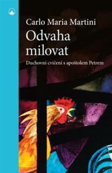 Odvaha milovat Carlo Maria Martini