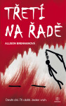 Třetí na řadě - Allison Brennanová