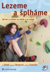 Lezeme a šplháme - Jiří Baláš, Barbora Strejcová, Ladislav Vomáčko