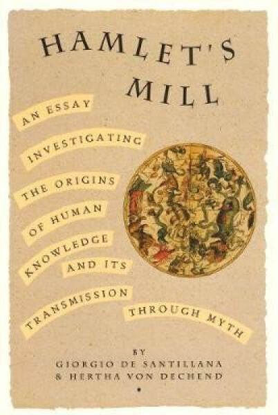 Hamlet´s Mill - Giorg de Santillana