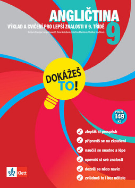 Angličtina 9 - Dokážeš to! - Výklad a cvičení pro lepší znalosti v 9. třídě - Kolektiv autorú