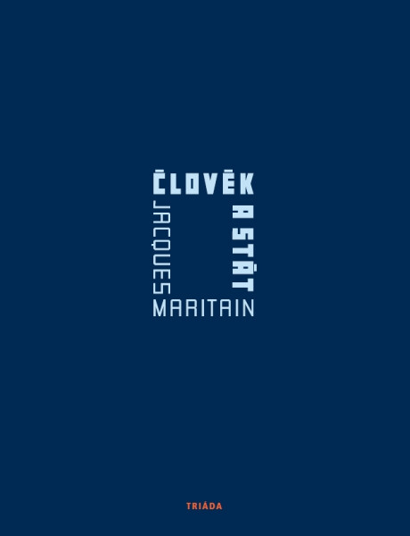 Člověk a stát - Jacques Maritain