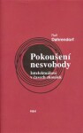 Pokoušení nesvobody - Intelektuálové v čase zkoušek - Ralf Dahrendorf