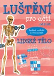 Luštění pro děti - Lidské tělo - autora nemá