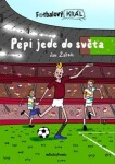 Fotbalový král: Pépi jede do světa Jan Žáček