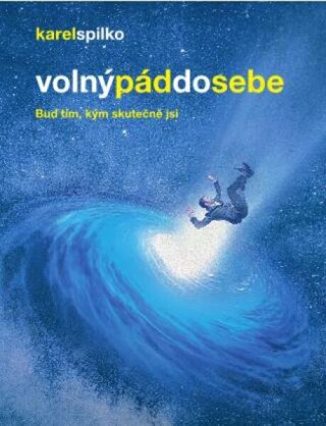 Volný pád do sebe - Karel Spilko - e-kniha