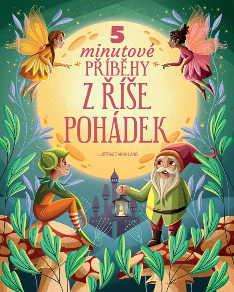 5minutové příběhy z říše pohádek - Anna Láng