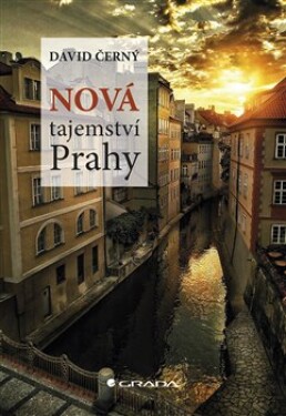 Nová tajemství Prahy David Černý