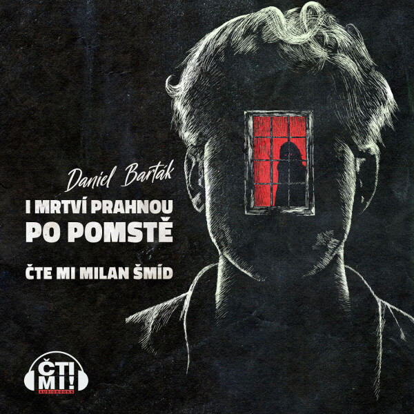 I mrtví prahnou po pomstě - Daniel Barták - audiokniha