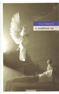 Andělem ne Eva Talpová