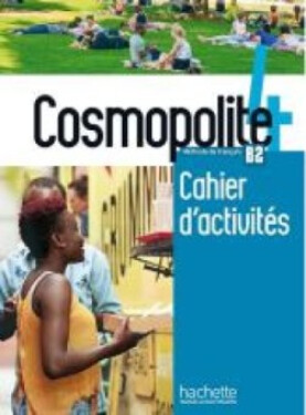 Cosmopolite 4 (B2) Cahier d´activités + CD audio - Kolektiv autorů