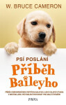 Psí poslání: Příběh Baileyho - Bruce W. Cameron
