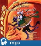 Čert a Kača,O Smolíčkovi,O kohútikovi a sliepočke, mp3