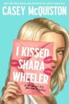 Kissed Shara Wheeler, Casey McQuiston