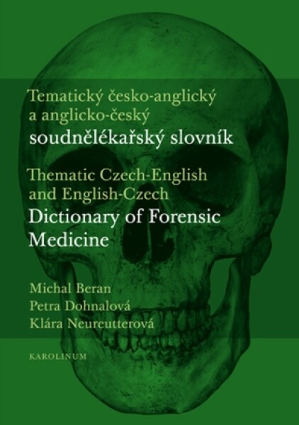 Tematický česko-anglický a anglicko-český soudnělékařský slovník - Michal Beran, Petra Dohnalová, Klára Neureutterová - e-kniha