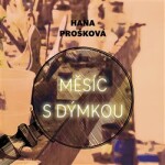 Měsíc dýmkou Hana Prošková