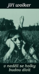 V neděli se holky budou divit - Jiří Wolker