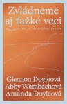 Zvládneme aj ťažké veci (e-kniha) - Glennon Doyle, Abby Wambach, Amanda Doyle