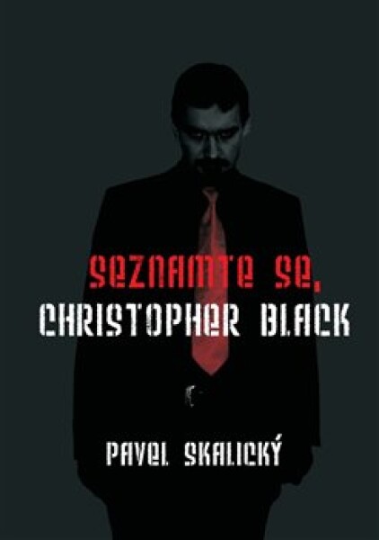 Seznamte se, Christopher Black Pavel Skalický