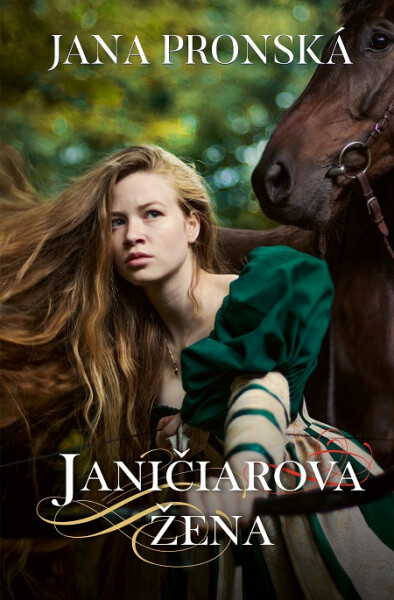 Janičiarova žena - Jana Pronská