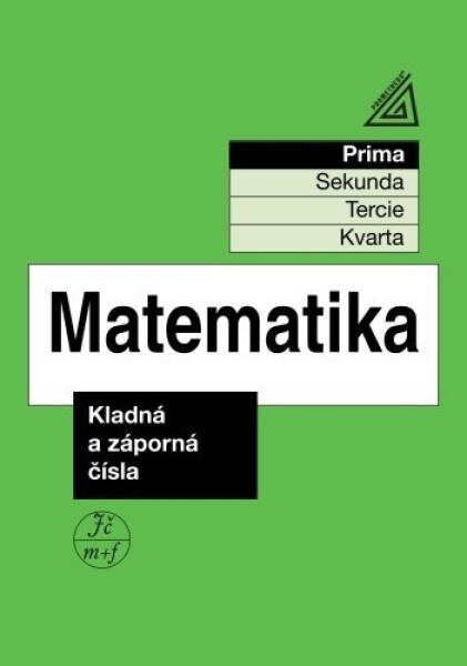 Matematika pro nižší ročníky víceletých gymnázií – Kladná a záporná čísla - Kolektiv