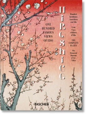 Hiroshige. One Hundred Famous Views of Edo. 45th Ed. - Lorenz Bichler
