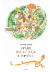 Staré řecké báje a pověsti (poškozená) - Eduard Petiška, Zdeněk Sklenář