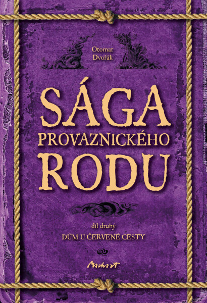 Sága provaznického rodu (2. díl - Dům u červené cesty) - Otomar Dvořák