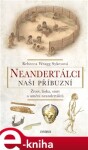 Neandertálci – Naši příbuzní - Sykesová Rebecca Wragg