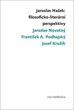Jaroslav Hašek: filosoficko-literární perspektivy Jaroslav