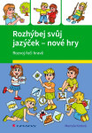 Rozhýbej svůj jazýček – nové hry - Veronika Kubáčová