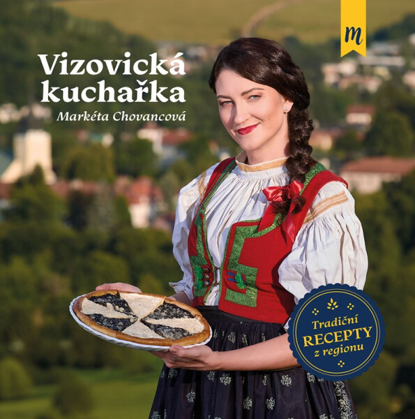 Vizovická kuchařka - Markéta Chovancová