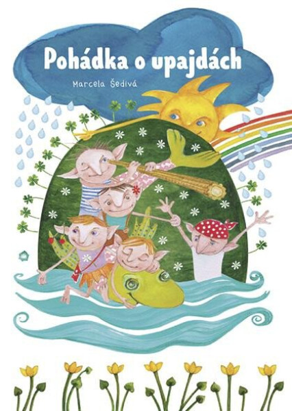 Pohádka upajdách Šedivá Marcela
