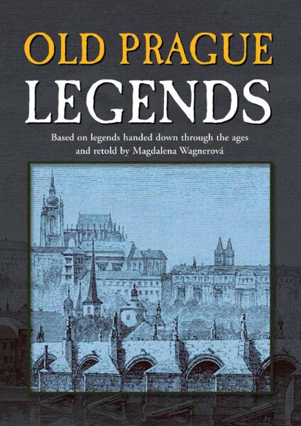 Old Prague Legends - Magdalena Wagnerová
