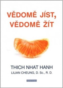 Vědomě jíst, Vědomě žít Thich Nhat Hanh