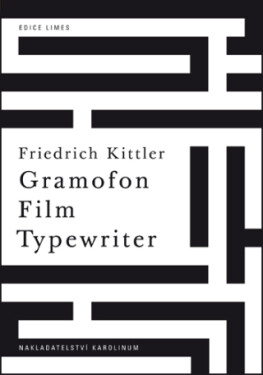 Gramofon. Film. Typewriter - Friedrich Kittler - e-kniha