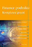 Finance podniku: Komplexní pojetí - Marek Vochozka, kolektiv autorů