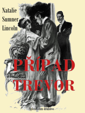 Případ Trevor - Natalie Sumner Lincoln - e-kniha