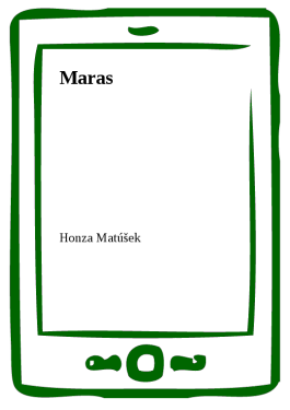Maras - Honza Matúšek