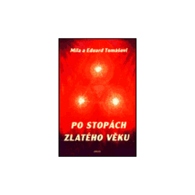 Po stopách zlatého věku Eduard Tomáš