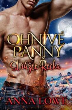 Ohnivé panny 8 - Strážce Řecka - Anna Lowe