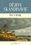 Dějiny Skandinávie - Ivo T. Budil