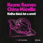 Kniha tisíců let a smrtí - China Miéville, Keanu Reeves - audiokniha