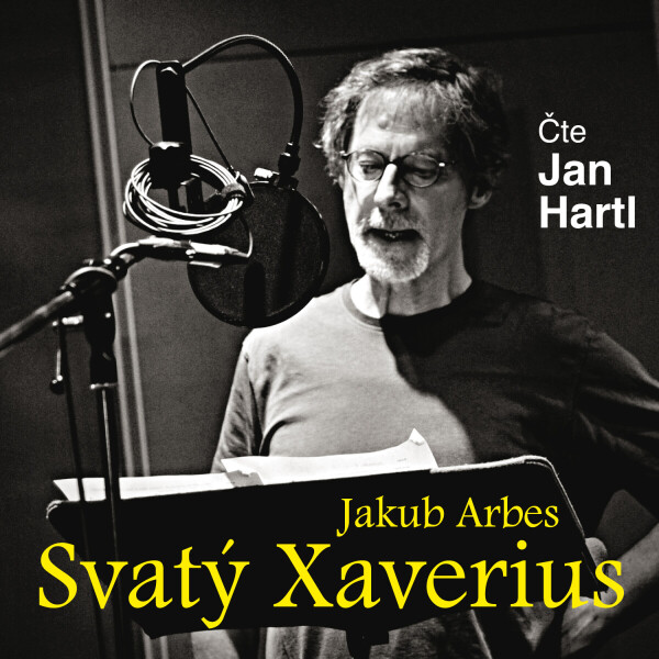 Svatý Xaverius - Jakub Arbes - audiokniha