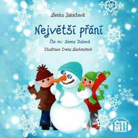 Největší přání - Lenka Jakešová - audiokniha