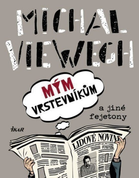 Mým vrstevníkům jiné fejetony
