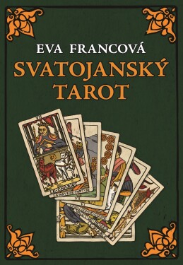 Svatojanský tarot Eva Francová