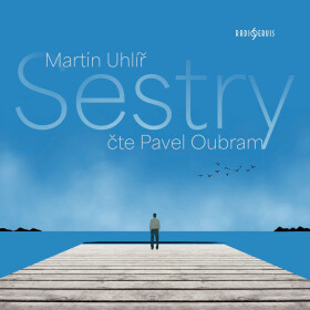Sestry - Martin Uhlíř - audiokniha