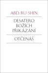 Desatero Božích přikázání, Otčenáš Abd-ru-shin