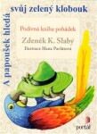 Papoušek hledá svůj zelený klobouk Zdeněk Slabý